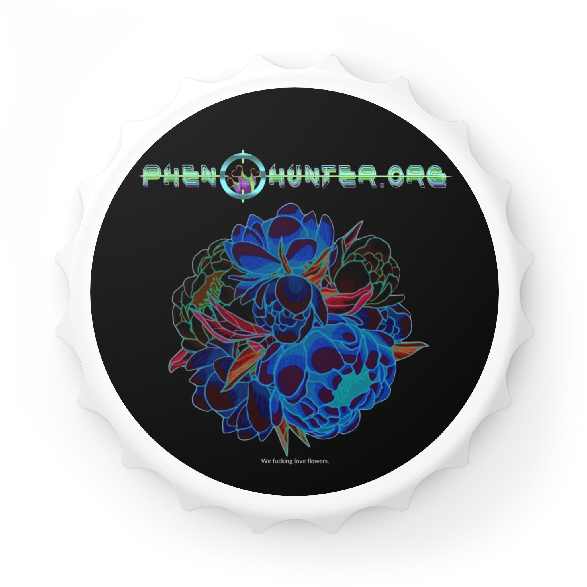 pH Magnetic Bottle Opener "We %$#(&* LOVE flowers"